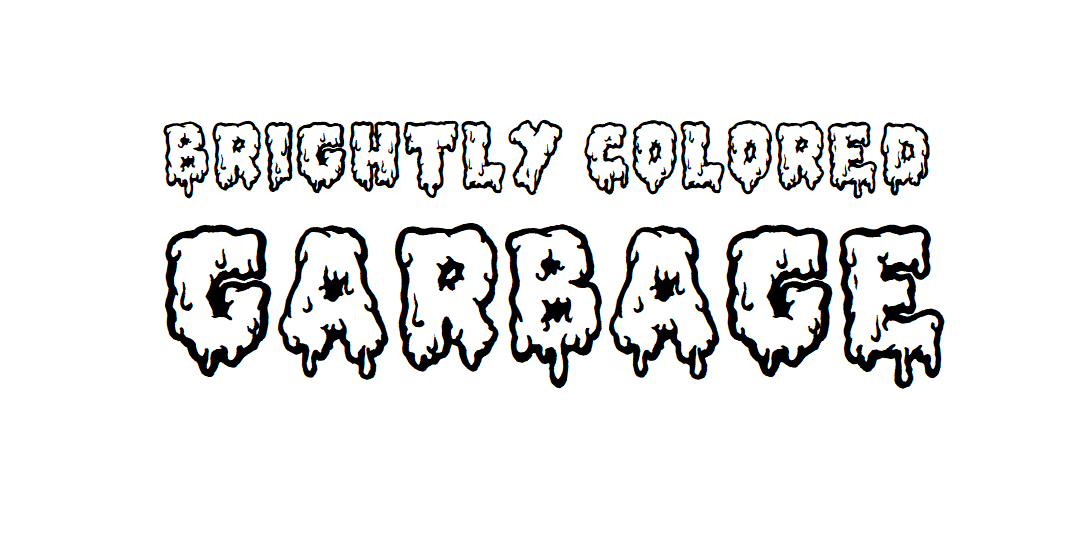 Brightly Colored Garbage
